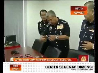 'Africa scam' libat penipuan berjumlah RM26 juta