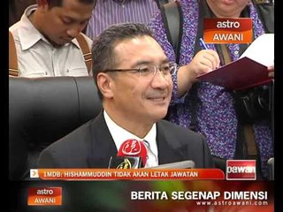 1MDB: Hishammuddin tidak akan letak jawatan