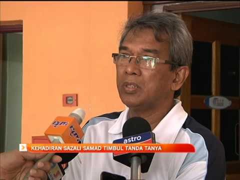 Kehadiran Sazali Samad timbul tanda tanya