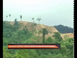 Penduduk Kampung Sangwai berdepan ancaman tanah runtuh