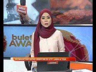 Tun Dr Mahathir lepas jawatan di UTP, LADA & TIDA