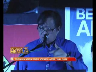Tindakan Azmin Ali kritik Adenan Satem tidak bijak