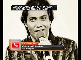 Dahlan Zainuddin kini dirawat di HKL akibat angin ahmar