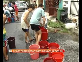 3.9 juta pengguna mula hadapi gangguan bekalan air