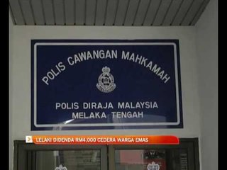 Lelaki didenda RM4,000 cedera warga emas