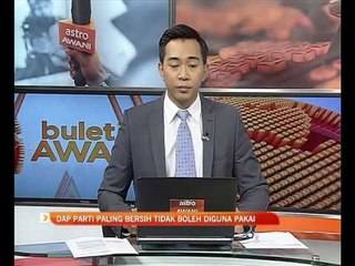 DAP parti paling bersih tidak boleh diguna pakai