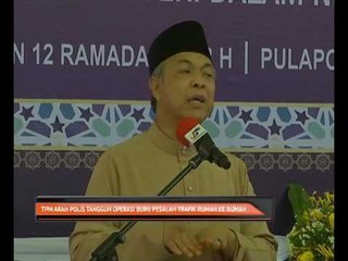 TPM arah polis tangguh operasi buru pesalah trafik rumah ke rumah