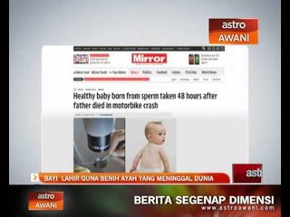 Bayi  lahir guna benih ayah yang meninggal dunia