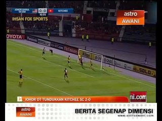 Piala AFC: Johor DT tundukkan Kitchee SC 2-0