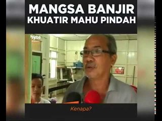 Mangsa banjir khuatir mahu pindah