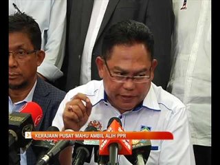 Kerajaan Pusat mahu ambil alih PPR