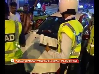 Pelajar ditangkap pandu kereta mewah tak berdaftar