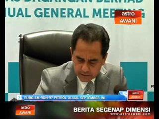 Euro-4M RON 97 petrol dijual September ini