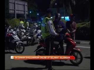 94 saman dikeluarkan dalam Op Selamat Selangor