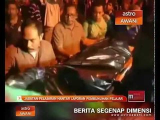 Jabatan Pelajaran Pulau Pinang hantar laporan pembunuhan pelajar