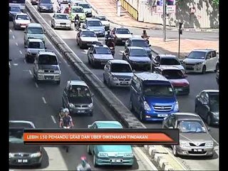 Lebih 150 pemandu Grab dan Uber dikenakan tindakan