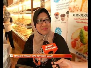 Makan di rumah atau makan di luar?