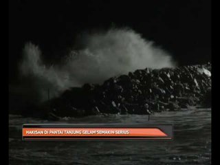 Hakisan di Pantai Tanjung Gelam semakin serius