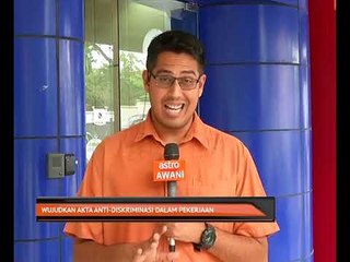 Wujudkan Akta anti-diskriminasi dalam pekerjaan