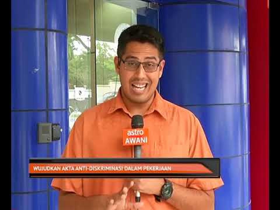 Wujudkan Akta anti-diskriminasi dalam pekerjaan
