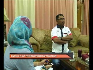 Tindakan empat pemimpin petanda DAP tidak telus