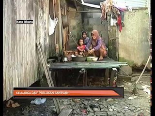 Keluarga daif perlukan bantuan