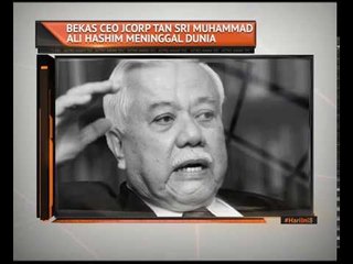 Bekas CEO JCorp Tan Sri Muhammad Ali Hashim meninggal dunia