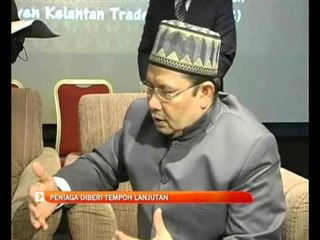 Peniaga diberi tempoh lanjutan
