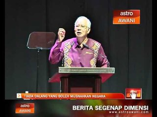 Tiada dalang yang boleh musnahkan negara - PM
