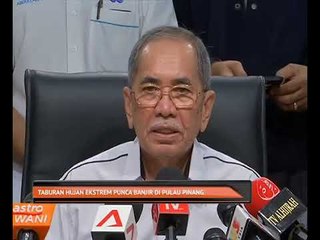 Taburan hujan ekstrem punca banjir di Pulau Pinang