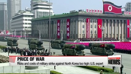 Risks and costs of military strike against North Korea too high: U.S. expert