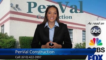 PenVal Construction Norristown PA Superb Five Star Review by Annemarie J