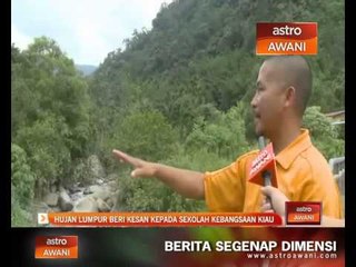Hujan lumpur beri kesan kepada SK Kiau