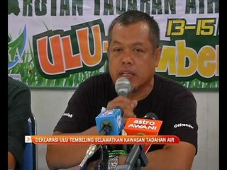 Deklarasi Ulu Tembeling selamatkan kawasan tadahan air