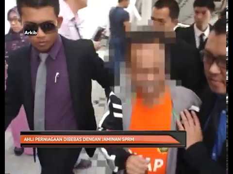 Ahli perniagaan dibebas dengan jaminan SPRM