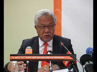 TM unjur 2017 tahun lebih baik bagi prestasi kewangan