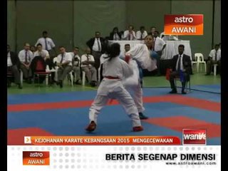 Kejohanan Karate Kebangsaan 2015 mengecewakan