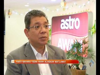 Download Video: Parti baharu tidak akan jejaskan matlamat