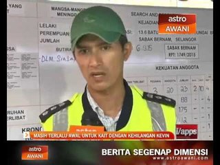 Masih terlalu awal untuk kait dengan kehilangan Kelvin