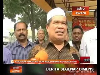 Pandangan Pemuda PAS tidak mencerminkan keputusan parti