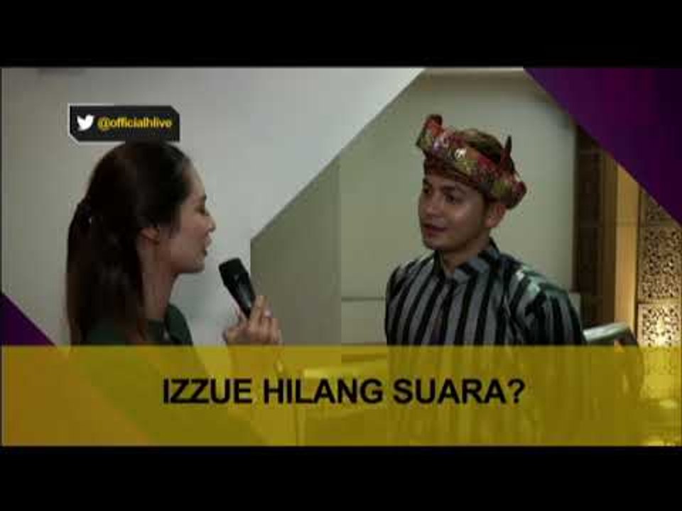 Izzue hilang suara?