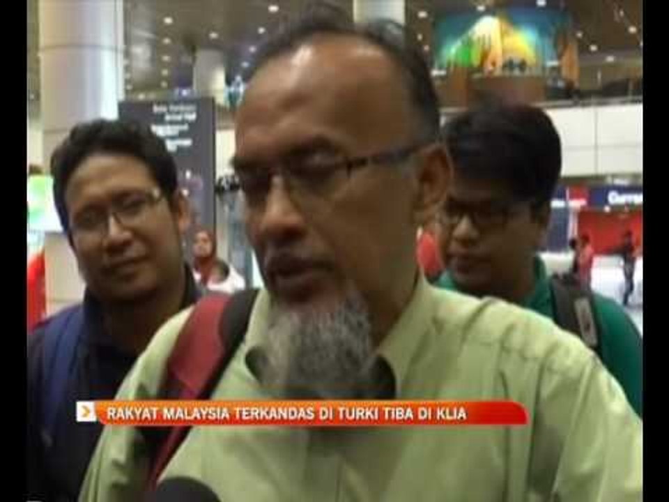 Rakyat Malaysia terkandas di turki tiba di KLIA
