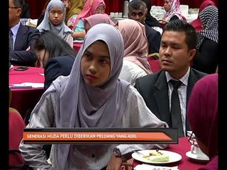 Generasi muda perlu diberikan peluang yang adil