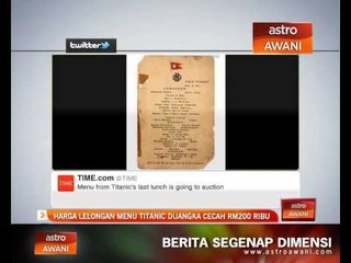 Harga lelongan menu Titanic dijangka cecah RM200 ribu