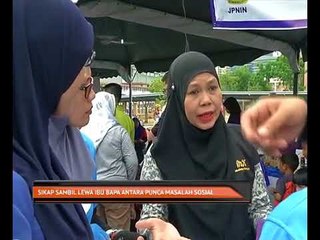 Download Video: Sikap sambil lewa ibu bapa antara punca masalah social