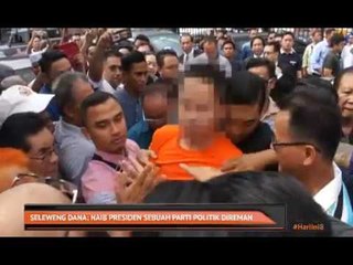 Seleweng dana: Naib presiden sebuah parti politik direman