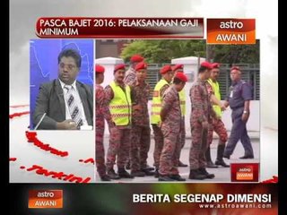 Pasca Bajet 2016: Pelaksanaan gaji minimum