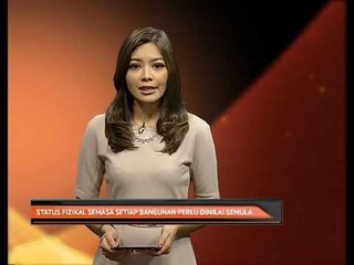 Status fizikal semasa setiap bangunan perlu dinilai semula