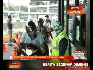 Plus bersedia laksana sistem tol tanpa tunai