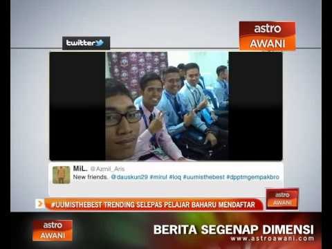 #UumIsTheBest trending selepas pelajar baharu mendaftar
